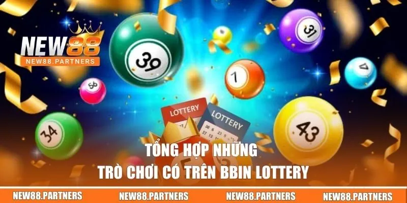 Tổng hợp những trò chơi có trên BBin Lottery