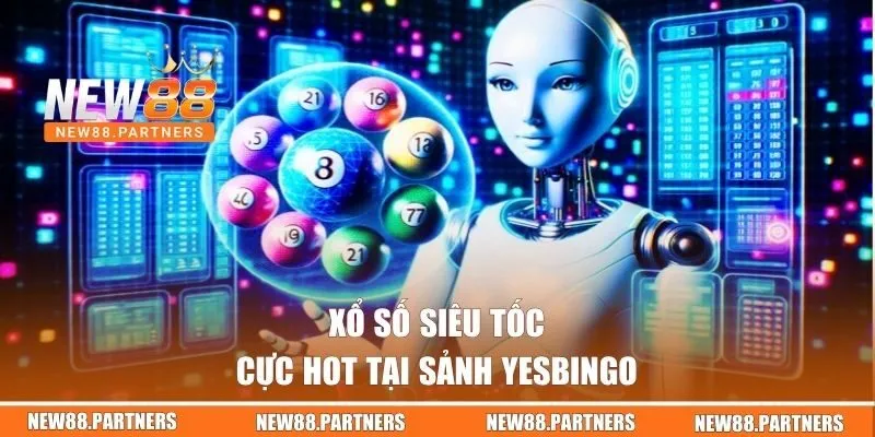 Xổ số siêu tốc cực hot tại sảnh Yesbingo (YB Gaming)